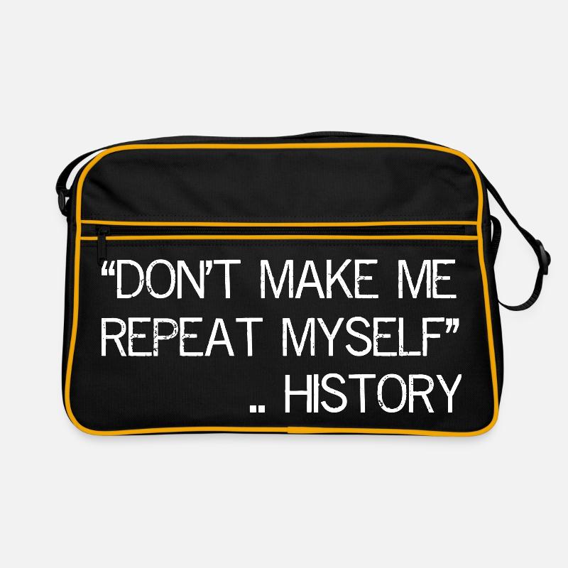 don't make me repeat myself history Retro Tasche