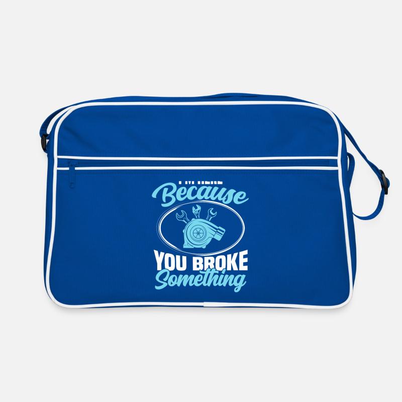 im here because you broke something Mechanic Retro Bag