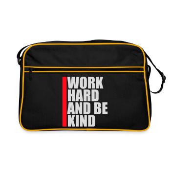 Work Hard And Be Kind Inspirational Diligence Kindness Logo - Retro Bag - black/gold - Front