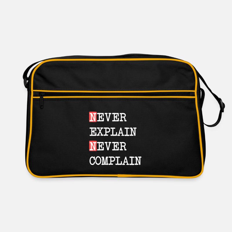 Ne jamais expliquer, ne jamais se plaindre – Devise qui dit Sac Retro