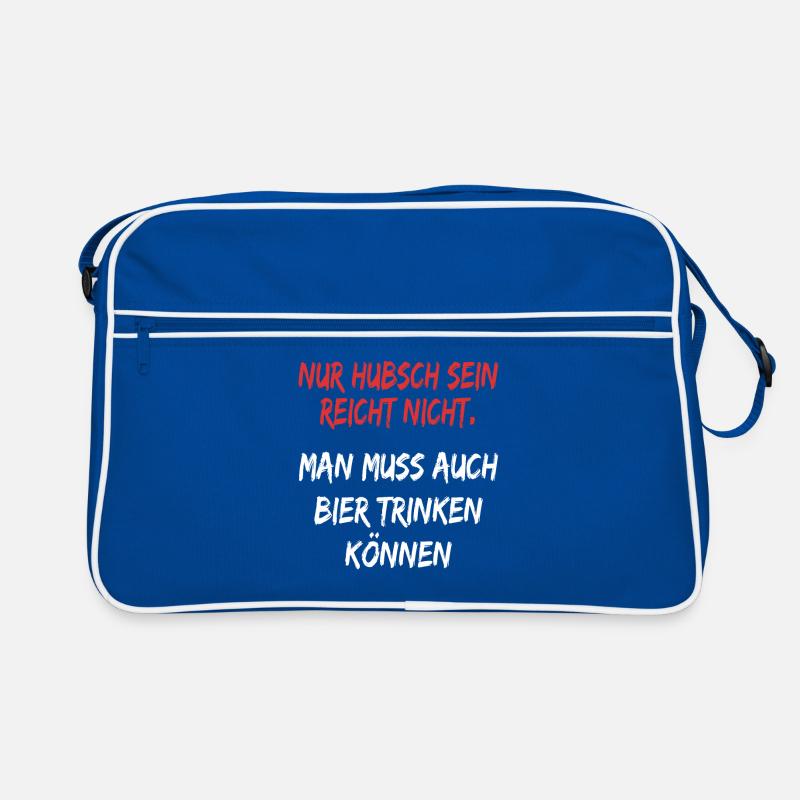 Bier spruch Nur hübsch sein reicht nicht ! Sprüche Retro Tasche