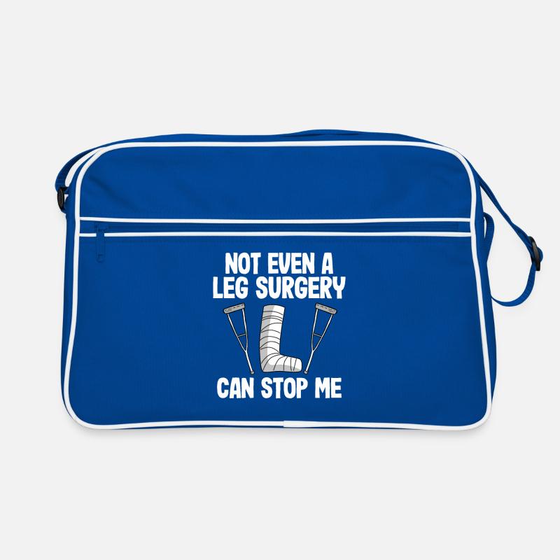 Not Even A Ley Surgery Can Stop Me Broken Leg Retro Bag