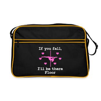 Pole Dance Shirt Wenn du fällst, werde ich da sein - Retro Tasche - Schwarz/Gold - Vorne