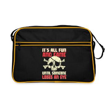 C'est amusant et amusant jusqu'à ce que quelqu'un perde un œil - Sac Retro - noir/or - Devant