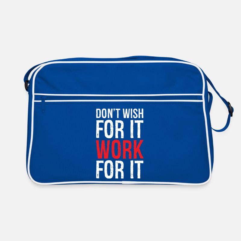 don't wish for it work for it funny Retro Bag