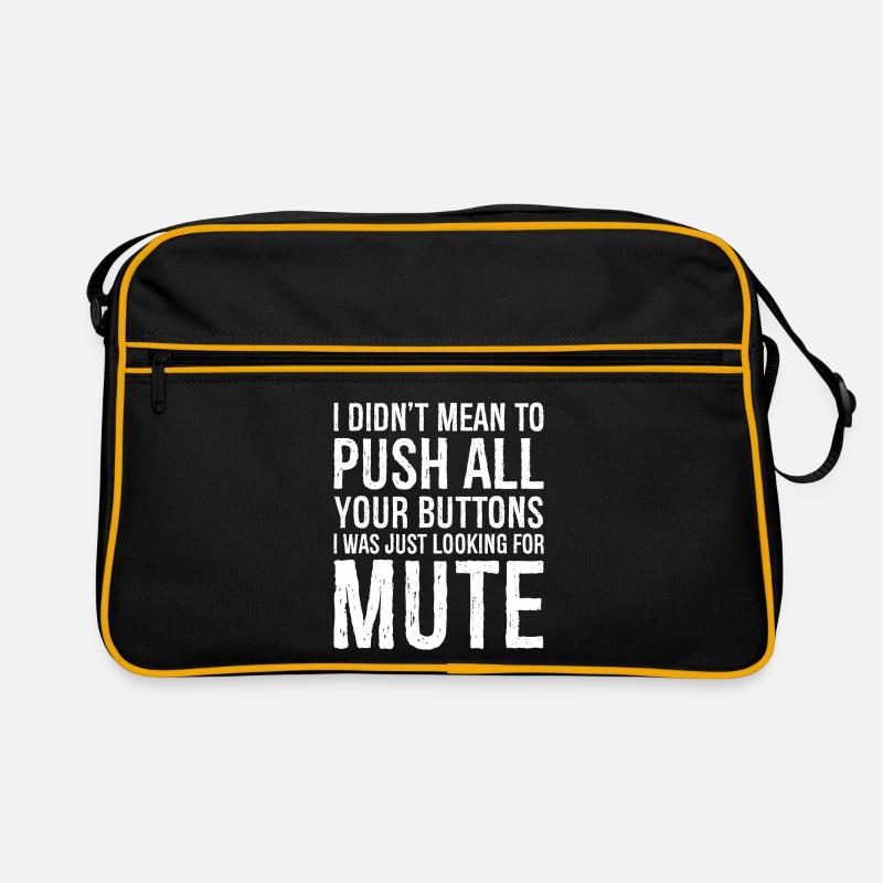 I didn't mean to push all your buttons Retro Bag