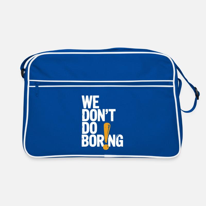 We Don’t Do Boring with Exclamation Point Retro Bag