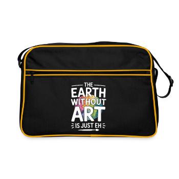 The Earth Without Art Is Just "Eh" Funny Saying - Retro Bag - black/gold - Front