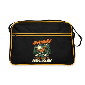 Adventure Is Out There But So Are Serial Killers  - Retro Bag - black/gold - Front