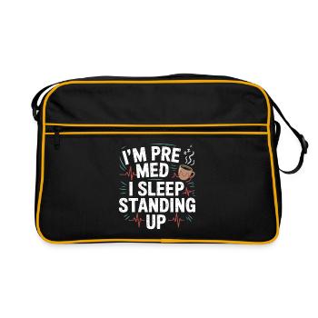 Ich bin Premed: Schlafen Stehend - Retro Tasche - Schwarz/Gold - Vorne