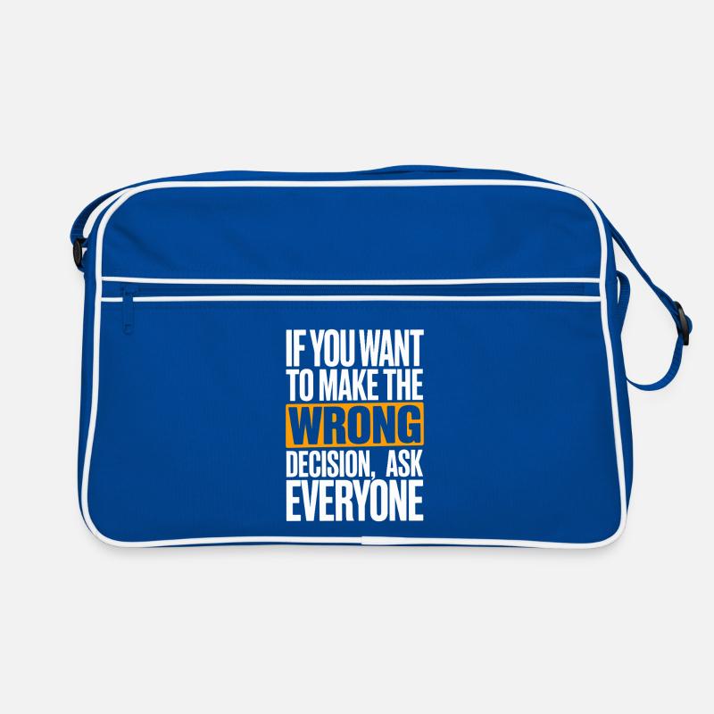 Want To Make Wrong Decision Ask Everyone Mindset Retro Tasche