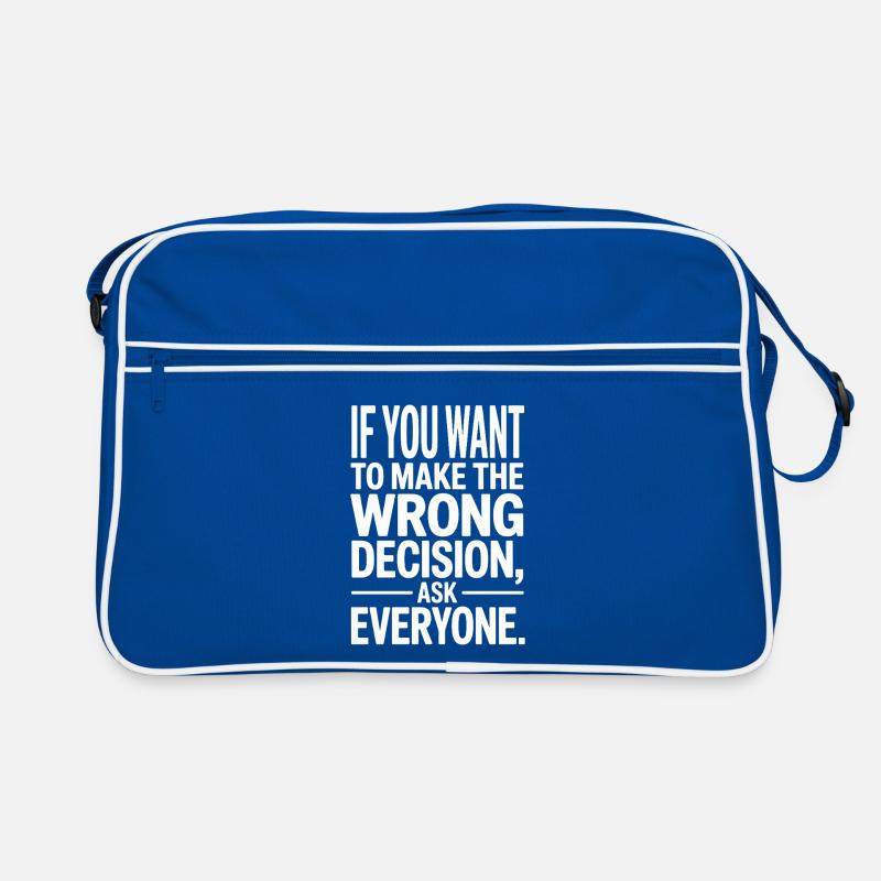 Want To Make Wrong Decision Ask Everyone Mindset Retro Tasche