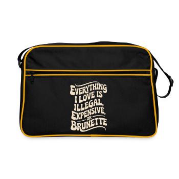 Everything I Love Is Illegal Expensive Or Brunette - Retro Tasche - Schwarz/Gold - Vorne