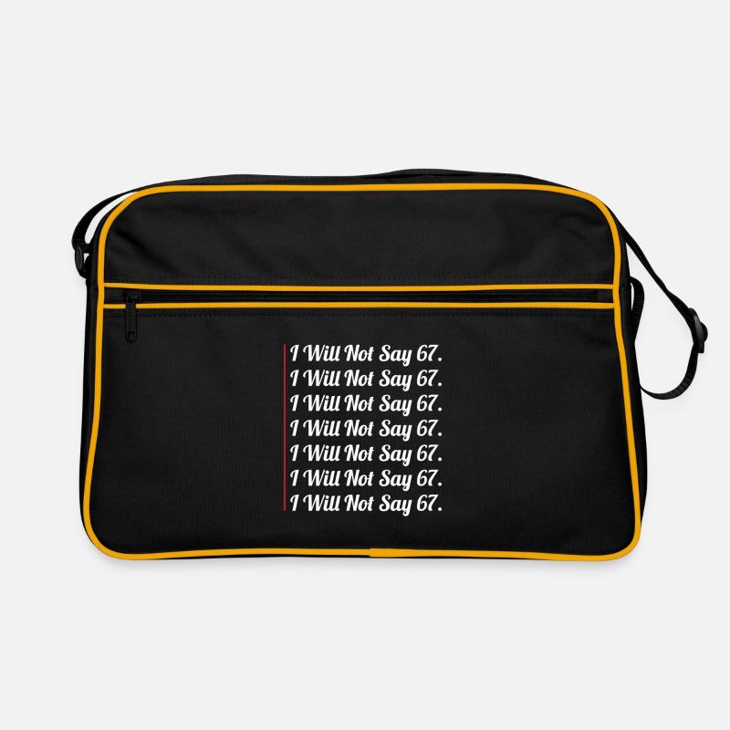 67 - Sixty Seven Funny Will Not Say 67 Cool Six 7 Retro Bag