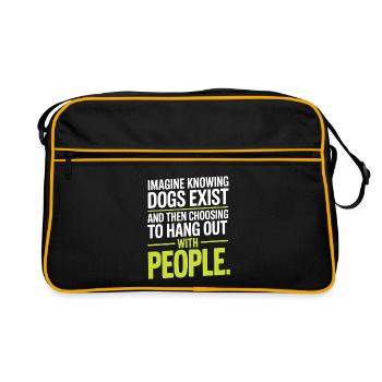 Imagine Knowing Dogs Exist Hundebesitzer Hundemama - Retro Tasche - Schwarz/Gold - Vorne