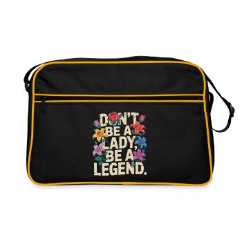 Don't be a lady be a legend Girl Power Feministin - Retro Tasche - Schwarz/Gold - Vorne