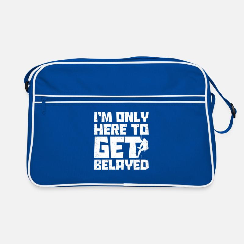 I'm Only Here To Get Belayed Bouldering Mountainee Retro Tasche