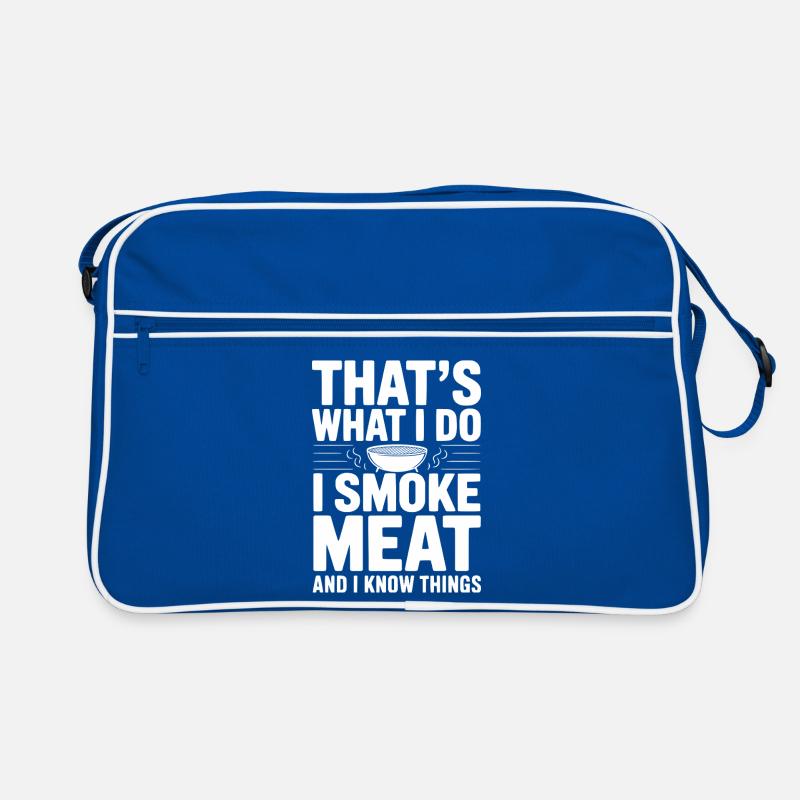 That's What I Do I Smoke Meat and I Know Things Retro Bag