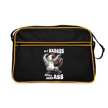 Be a Badass with a Good Ass – Funny Chicken Design - Retro Bag - black/gold - Front