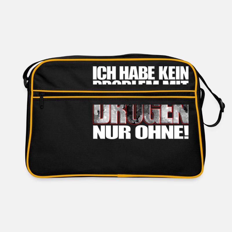 ich habe kein Problem mit Drogen nur ohne! Spruch Retro Tasche