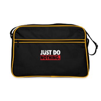 Just do nothing saying shirt - Retro Bag - black/gold - Front