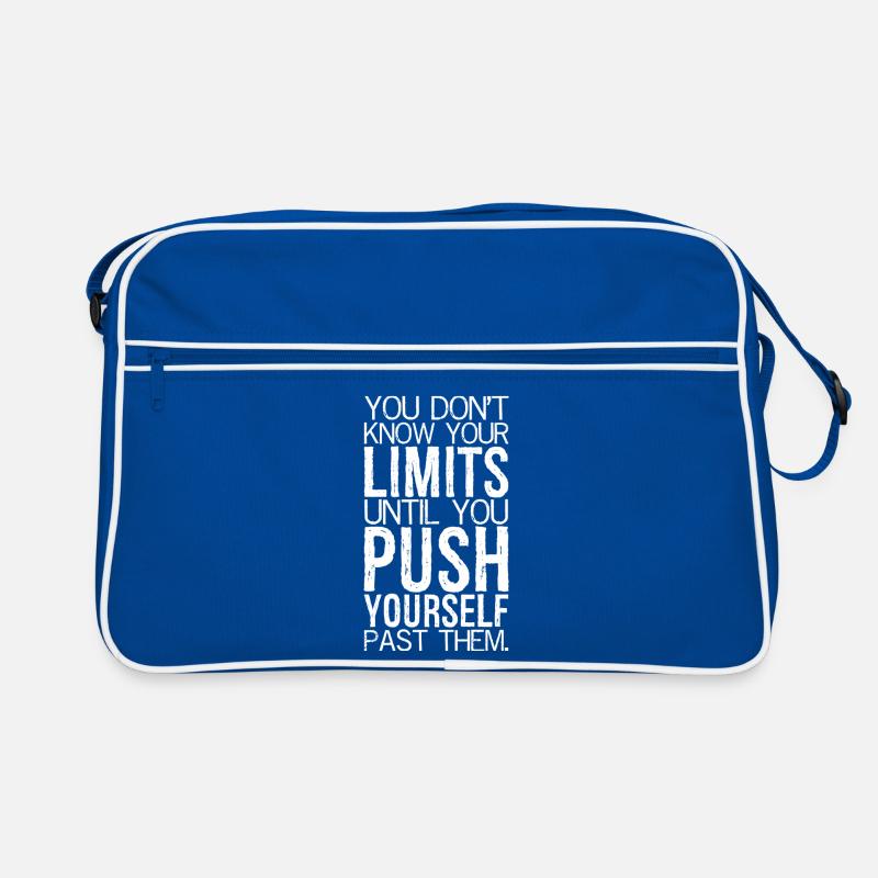 Vous ne connaissez pas vos limites tant que vous ne les repoussez pas. Sac Retro