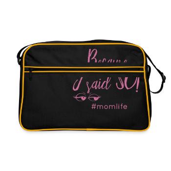 Because I Said idée cadeau maman Alors #momlife - Sac Retro - noir/or - Devant