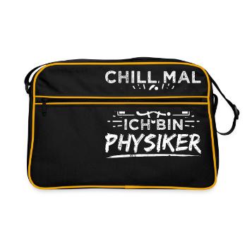Lustiges Physik Physiker Shirt Chill Mal - Retro Tasche - Schwarz/Gold - Vorne