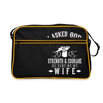 I asked god for Strength & Courage he sent my wife - Sac Retro - noir/or - Devant