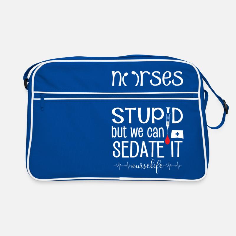 Nurses can't fix stupid we can sedate #nurselife Retro Bag