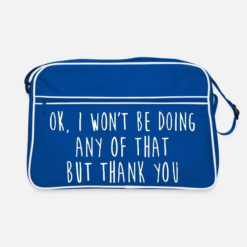 Bold Handwritten Quote: I Won't Do That Retro Bag