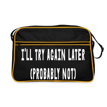 I'll Try Again Later (Probably Not) - Retro Bag - black/gold - Front