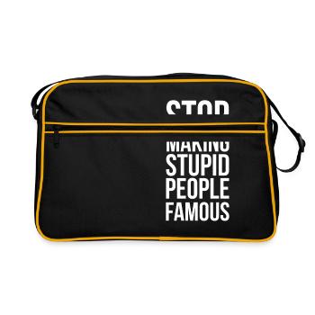 Stop Making Stupid People Famous - Retro Tasche - Schwarz/Gold - Vorne