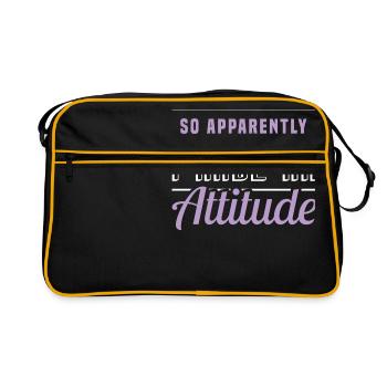 So Apparently I Have An Attitude Full Of Sarcasms - Retro Tasche - Schwarz/Gold - Vorne