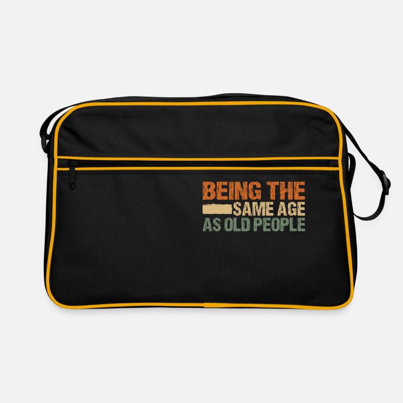 It's strange to be at the same age as old people Retro Bag