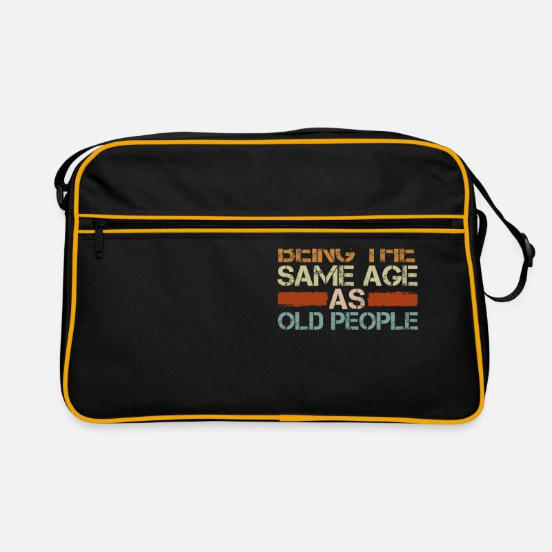 It's strange to be at the same age as old people Retro Bag