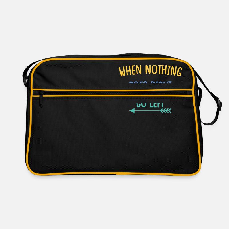 when nothing goes right go left Retro Tasche