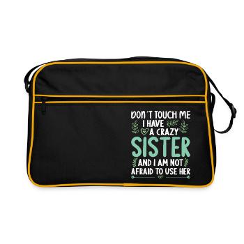 Berühre Mich Nicht! Ich habe Verrückte Schwester - Retro Tasche - Schwarz/Gold - Vorne
