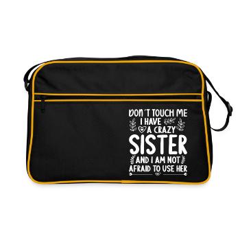 Berühre Mich Nicht! Ich habe Verrückte Schwester - Retro Tasche - Schwarz/Gold - Vorne