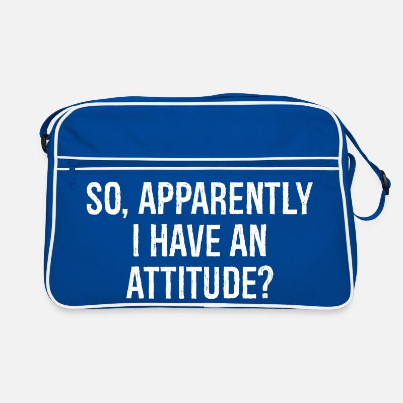 so apparently I have an attitude Sac Retro