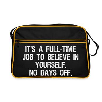 it's a full time job to believe in yourself no - Retro Bag - black/gold - Front