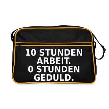 10 Stunden Arbeit 0 Stunden Geduld - Retro Tasche - Schwarz/Gold - Vorne