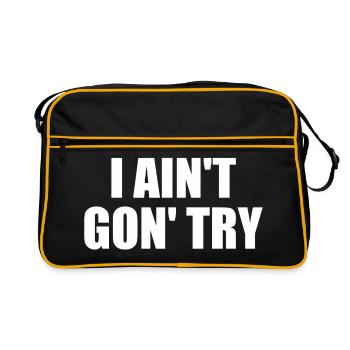 i ain't gon' try - Retro Bag - black/gold - Front