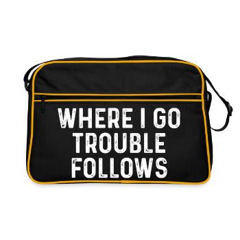 Là où je vais Les ennuis suivent - Sac Retro - noir/or - Devant