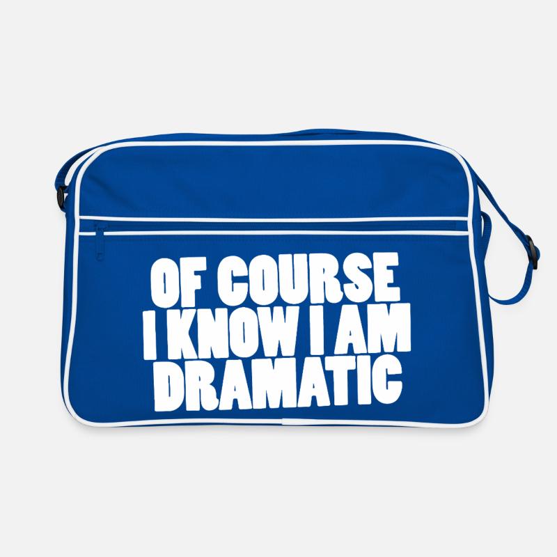 Of course I know I am dramatic Retro Bag