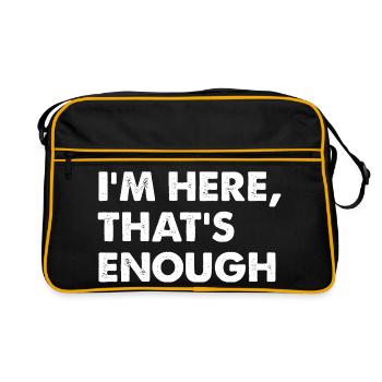 I’m Here That’s Enough - Retro Tasche - Schwarz/Gold - Vorne