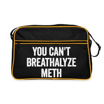 Sie können Meth nicht alkoholisieren. Lustig, schl - Retro Tasche - Schwarz/Gold - Vorne