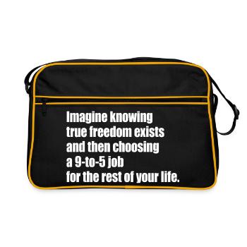 True Freedom Exists 9-to-5 Freiheit Unternehmer - Retro Tasche - Schwarz/Gold - Vorne