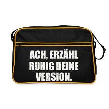 ACH, ERZÄHL RUHIG DEINE VERSION - Sarkasmus - Retro Tasche - Schwarz/Gold - Vorne