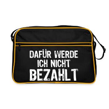 Dafür werde ich nicht bezahlt - Retro Tasche - Schwarz/Gold - Vorne